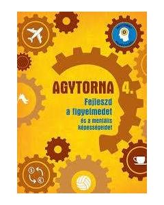 KÖNYV AGYTORNA 4. FEJLESZD A FIGYELMEDET ÉS A MENTÁLIS KÉPESSÉGEIDET