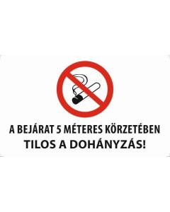 MATRICA A BEJÁRAT 5 MÉTERES KÖRZETÉBEN TILOS A DOHÁNYZÁS, 25X15