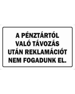 MATRICA PÉNZTÁRTÓL VALÓ TÁVOZÁS UTÁN REKLAMÁCIÓT NEM FOGADUNK EL, 25X15