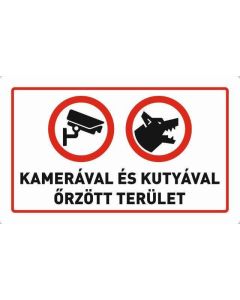 TÁBLA KAMERÁVAL ÉS KUTYÁVAL ŐRZÖTT TERÜLET, 25X15