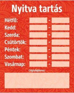 TÁBLA NYITVATARTÁS, 20X25, PIROS