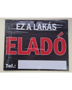 TÁBLA EZ A LAKÁS ELADÓ, 50X40