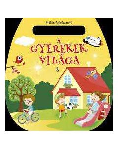 MÓKÁS FOGLALKOZTATÓ, A GYEREKEK VILÁGA