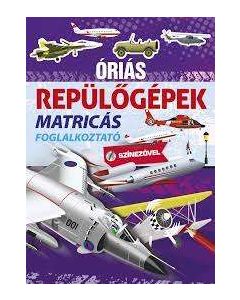 KÖNYV MATRICÁS FOGLALKOZTATÓ, ÓRIÁS REPÜLŐGÉPEK