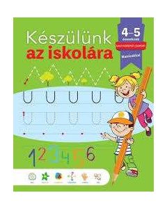 KÖNYV KÉSZÜLÜNK AZ ISKOLÁRA, 4-5 ÉVESEKNEK