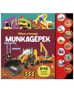 KÖNYV MILYEN A HANGJA?, MUNKAGÉPEK