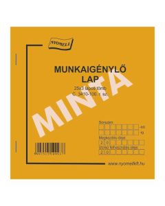 C.3410-100 MUNKAIGÉNYLŐ LAP, 25X3 LAPOS