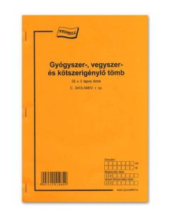 C.3410-346/V GYÓGYSZER-, KÖTSZERIGÉNYLŐ, 25X3 PÉLDÁNYOS, A/4