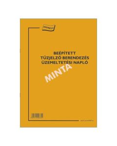 BEÉPÍTETT TŰZJELZŐ BERENDEZÉS ÜZEMELTETÉSI NAPLÓ, A/4