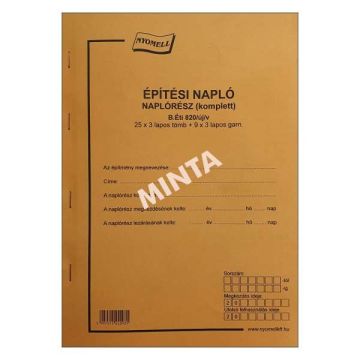 B.ÉTI 820/ÚJ/V/2009. ÉPÍTÉSI NAPLÓ KOMPLETT, 25X3+9X3 PÉLDÁNY, A/4