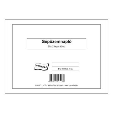 D.E.930/A/V GÉPÜZEMNAPLÓ A/5 25X2 PÉLDÁNYOS